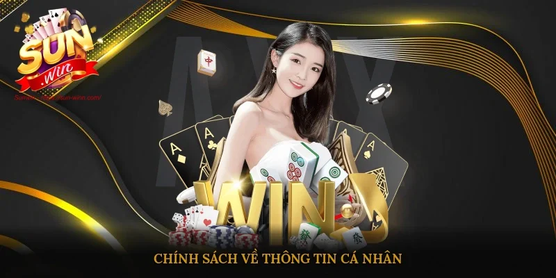 Chính sách về thông tin cá nhân