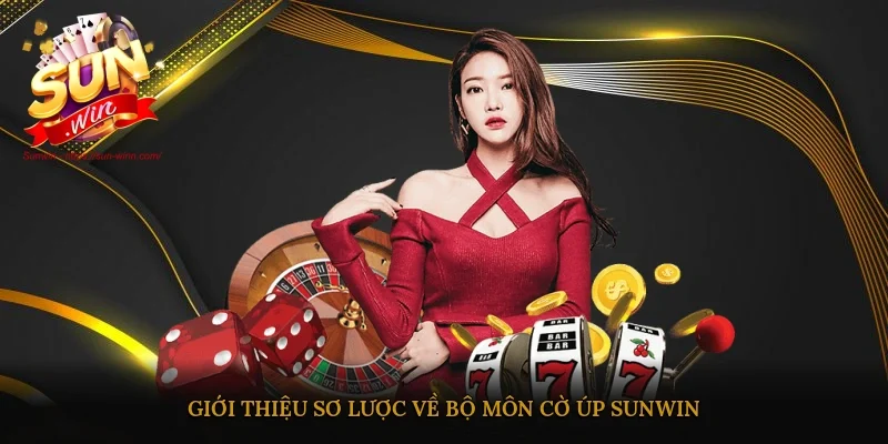 Giới thiệu sơ lược về bộ môn Cờ úp Sunwin