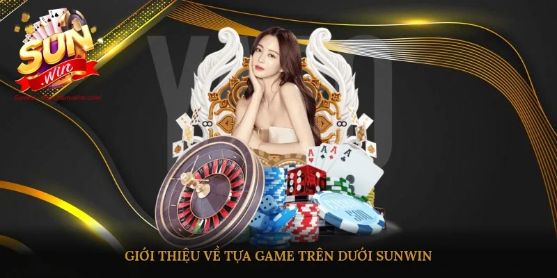 Giới thiệu về tựa game Trên dưới Sunwin