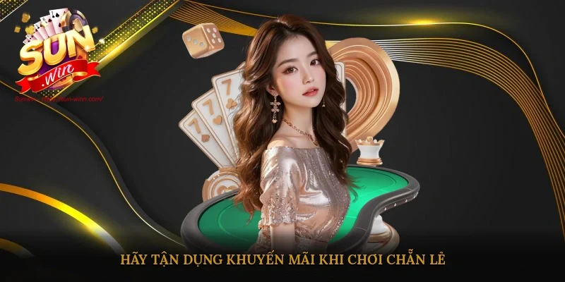 Hãy tận dụng khuyến mãi khi chơi Chẵn Lẻ